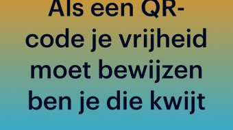 De beste Protestslogan van 2021: ‘Als een QR-code je vrijheid moet bewijzen ben je die kwijt’