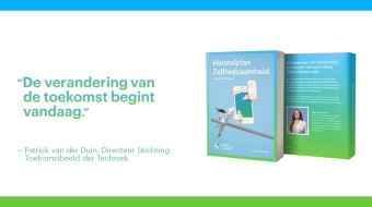 'De verandering van de toekomst begint vandaag', Patrick van der Duin in Herstelplan Zelfredzaamheid